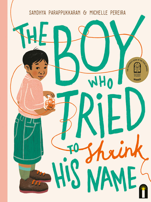Title details for The Boy Who Tried to Shrink His Name by Sandhya Parappukkaran - Available